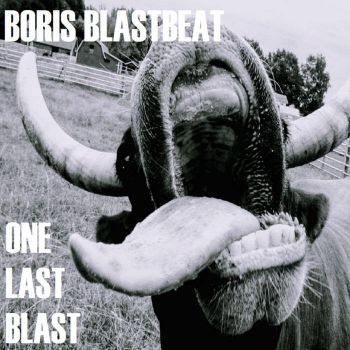 Boris Blastbeat - One Last Blast (2022)