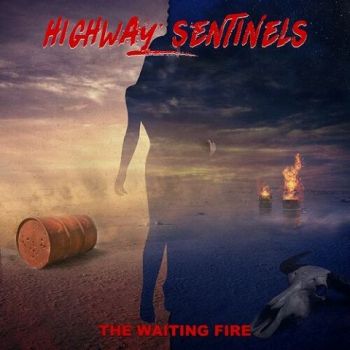 Highway Sentinels - The Waiting Fire (2022)