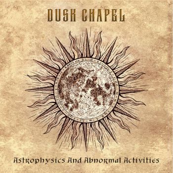 Dusk Chapel - Astrophysics and Abnormal Activities (2022)