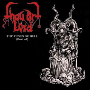Thou Art Lord - The Tunes of Hell (Best of) (2022)