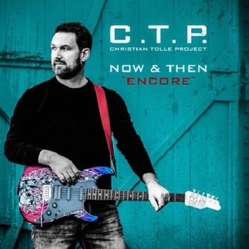 Christian Tolle Project (C.T.P.) - Now & Then "Encore" (2022)