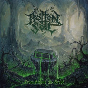 Rotten Soil - From Beyond the Grave (2022)
