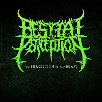 Bestial Perception - The Perception of the Beast (2022)