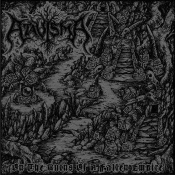 Atavisma - On The Ruins Of A Fallen Empire [7" EP] (2017)