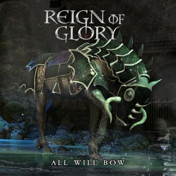 Reign Of Glory - All Will Bow (2022)