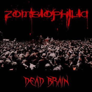 Zombiophilia - Dead Brain (2021)