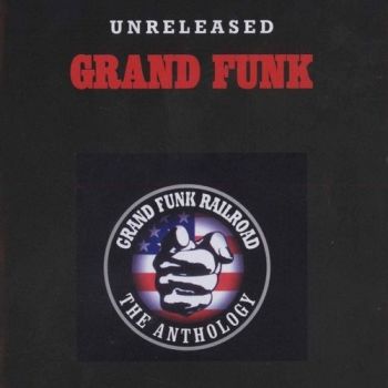 Grand Funk - Unreleased (1996)