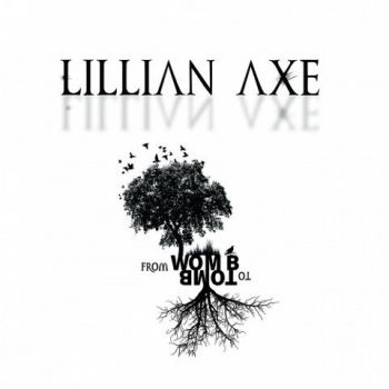 Lillian Axe - From Womb To Tomb (2022)