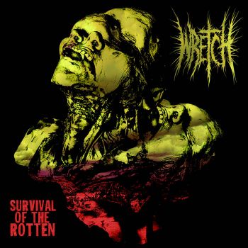 Wretch - Survival of the Rotten (2022)