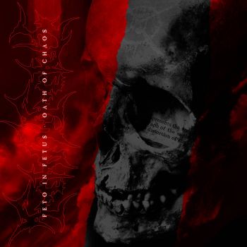 Feto in Fetus - Oath of Chaos (2022)