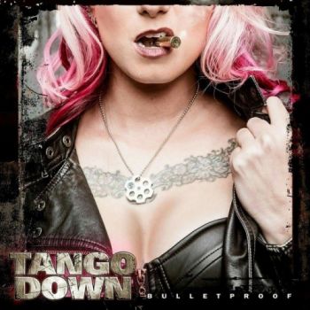 Tango Down - Bulletproof (2016)