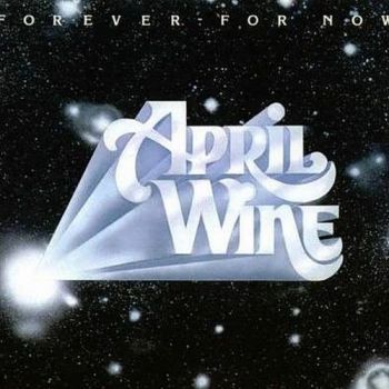 April Wine - Forever For Now (1977)