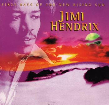 Jimi Hendrix - First Rays Of The New Rising Sun (1997)