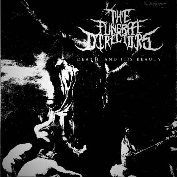 The Funeral Directors - Death, and It's Beauty (2022)