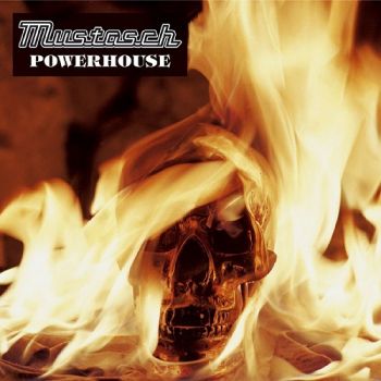 Mustasch - Powerhouse (2005)