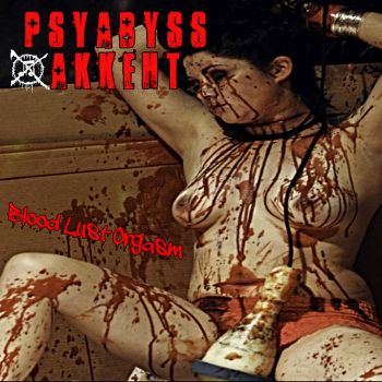 PsyAbyss Akkeht - Blood Lust Orgasm (2022)