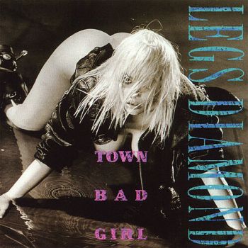 Legs Diamond - Town Bad Girl (1990)