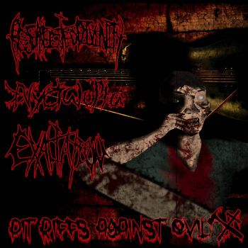 Resurrected Divinity / Nyctalopia / Exaltation - Pit Riffs Against Evil (2022)