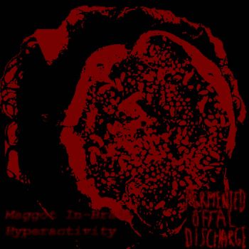 Fermented Offal Discharge - Maggots In-brain Hyperactivity (2022)
