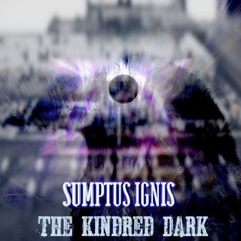 Sumptus Ignis - The Kindred Dark (2022)