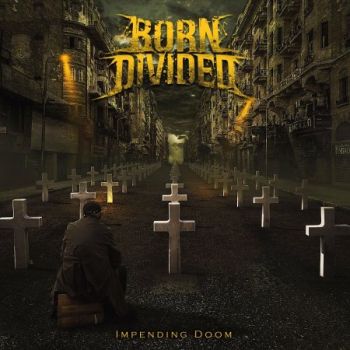 Born Divided - Impending Doom (2022)