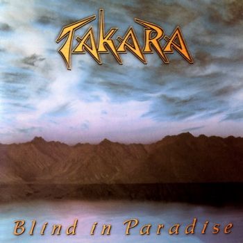 Takara - Blind In Paradise (1998)