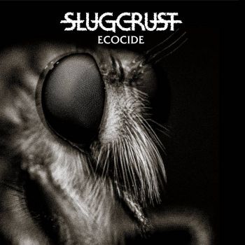 Slugcrust - Ecocide (2022)