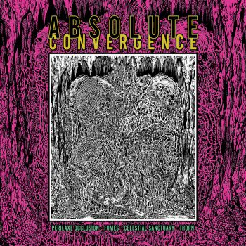 Perilaxe Occlusion / Fumes / Celestial Sanctuary / Thorn - Absolute Convergence (2022)