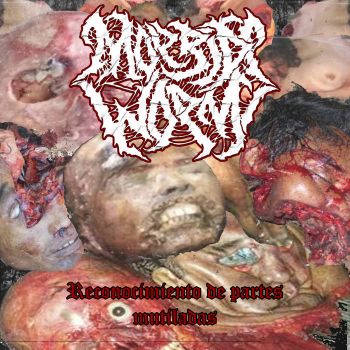 Morbid Worm - Reconocimiento de Partes Mutiladas (2022)
