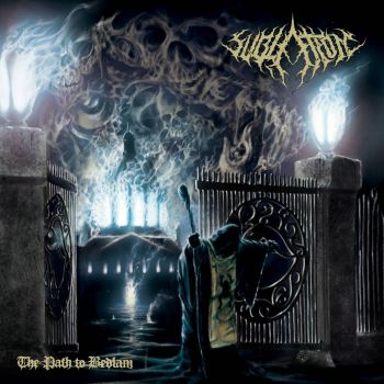 Sublation - The Path to Bedlam (2022)