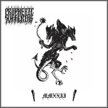 Prophetic Suffering - MMXXII (2022)