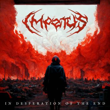 Impetus - In Desperation of the End (2022)