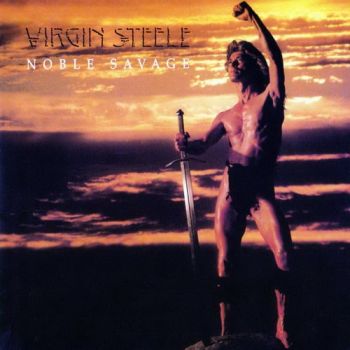 Virgin Steele - Noble Savage (1985)