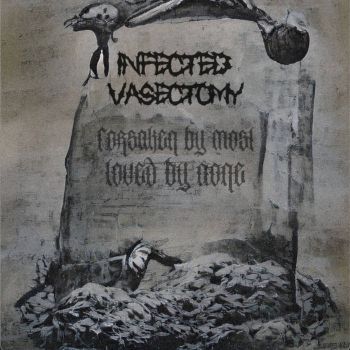 Infected Vasectomy - Forsaken by Most, Loved by None (2022)