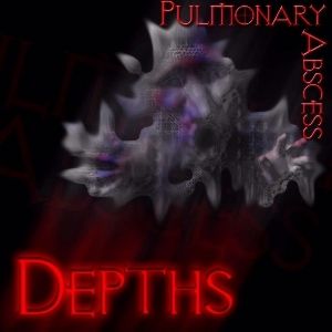 Pulmonary Abscess - Depths [EP] (1998)