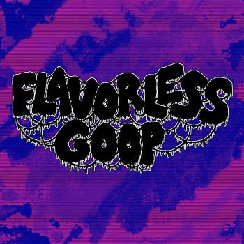 Flavorless Goop - Demo (2022)