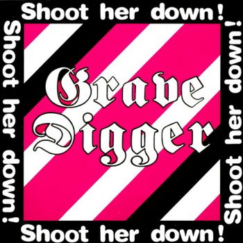  Grave Digger - Shoot Her Down! (1984)