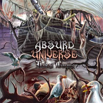 Absurd Universe - Habeas Corpus (2011)