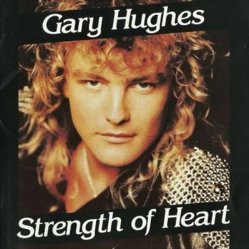 Gary Hughes - Strength Of Heart (1990)