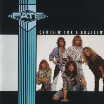 Fate - Cruisin' For A Bruisin' (1988)