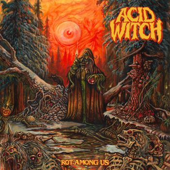 Acid Witch - Rot Among Us (2022)