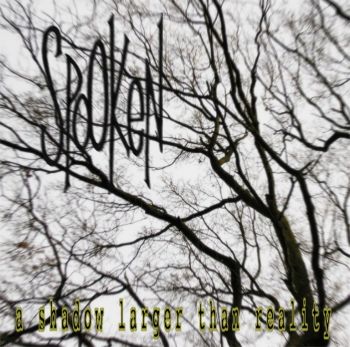 SpoOken - A Shadow Larger Than Reality [EP] (2015)