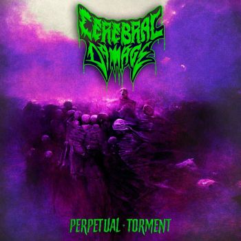 Cerebral Damage - Perpetual Torment (2022)
