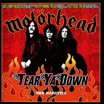 Motorhead - Tear Ya Down: The Rarities (2002)