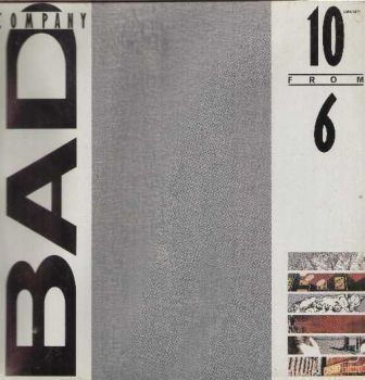 Bad Company - 10 From 6 (1986)