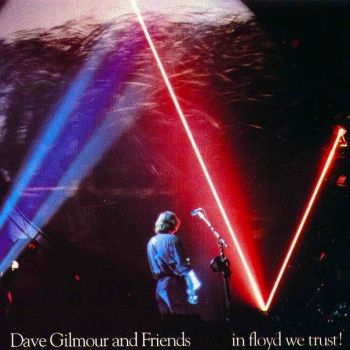 David Gilmour & Friends - In Floyd We Trust! (1992)