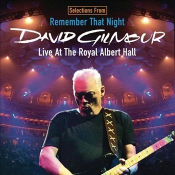 David Gilmour - Remember That Night (Live At The Royal Albert Hall) (2007)