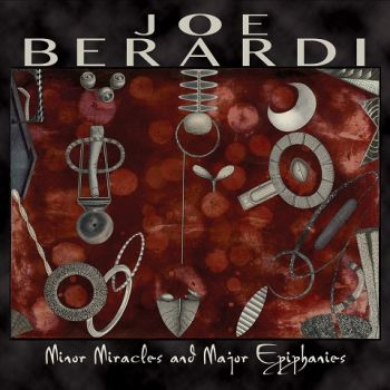 Joe Berardi - Minor Miracles and Major Epiphanies (2022) 