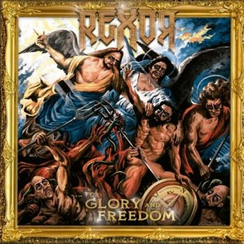 Rexor - ...For Glory and Freedom (2022)