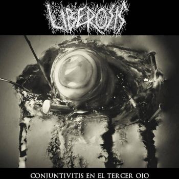 Liberosis - Conjuntivitis en el Tercer Ojo (2021)